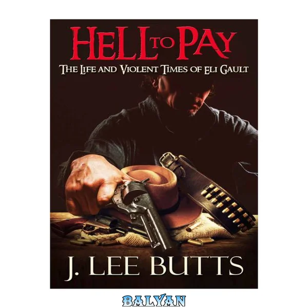 Hell to Pay: The Life and Violent Times of Eli Gault