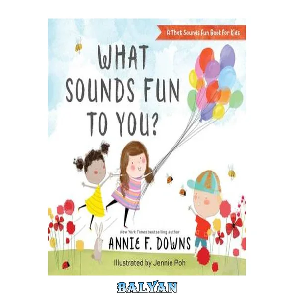 What Sounds Fun to You? (A That Sounds Fun Book for Kids)