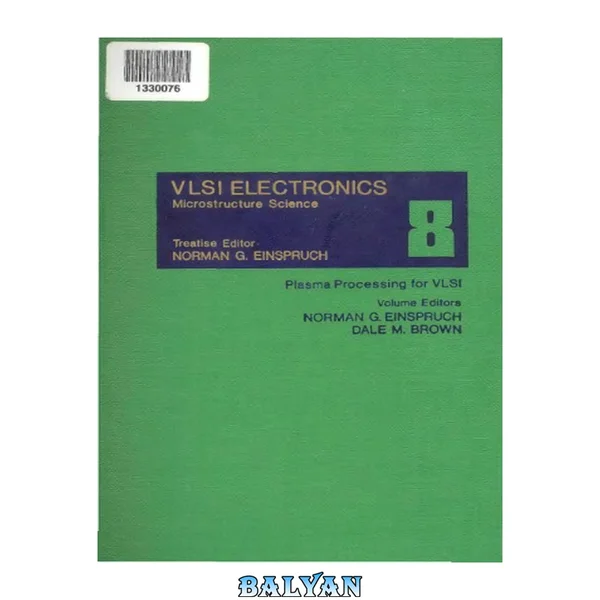Vlsi Electronics: Microstructure Science: Plasma Processing for Vlsi (V L S I Electronics)