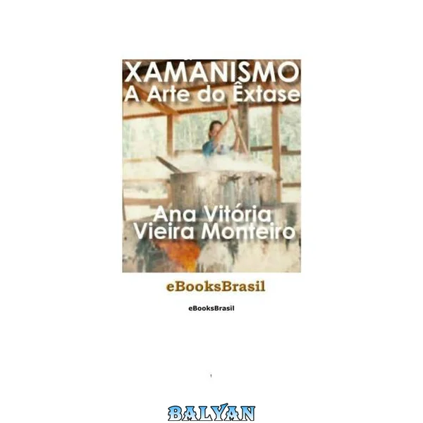 Xamanismo a arte do extase