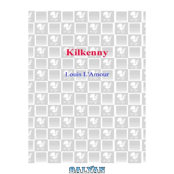 Kilkenny: Kilkenny Series, Book 3