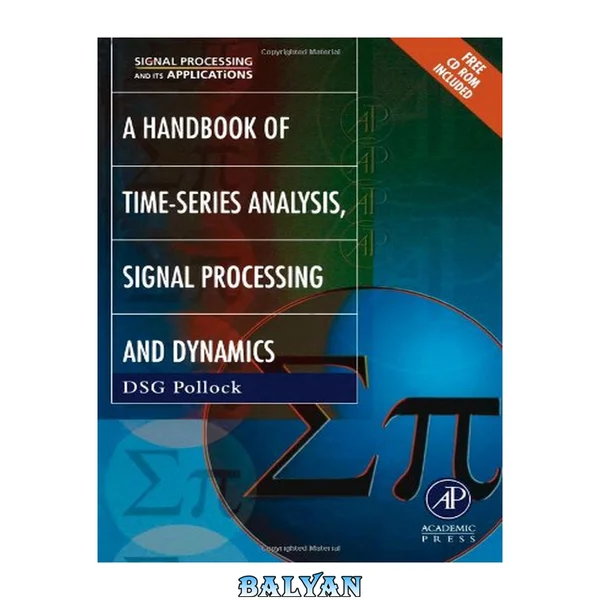 Handbook of Time Series Analysis, Signal Processing, and Dynamics (Signal Processing and its Applications)