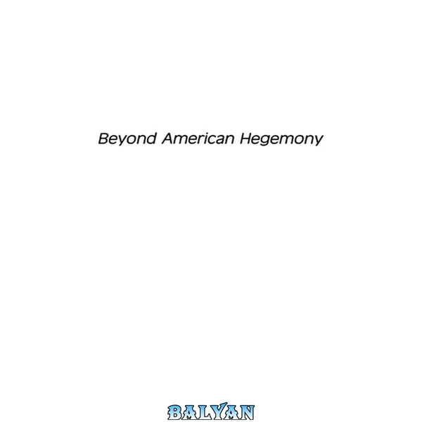 Beyond American hegemony : the future of the Western Alliance