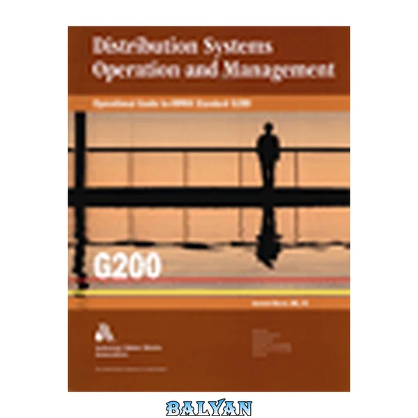 Operational Guide to AWWA Standard G200 - Distribution Systems Operation and Management