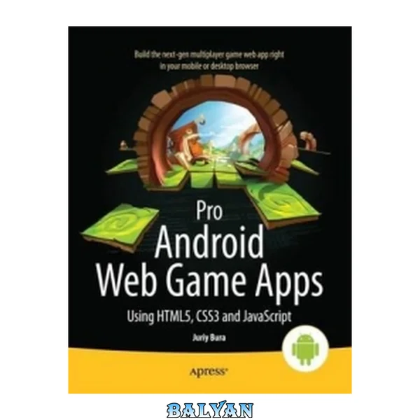 Pro Android Web Game Apps : Using HTML5, CSS3, and JavaScript