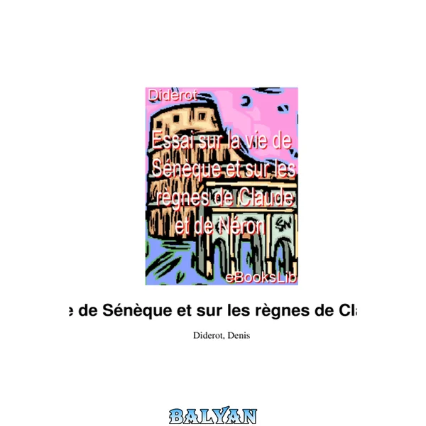 Essai sur la vie de Sénèque et sur les règnes de Claude et de Néron