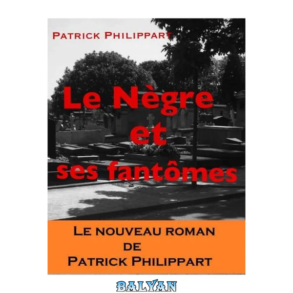 Le nègre et ses fantômes