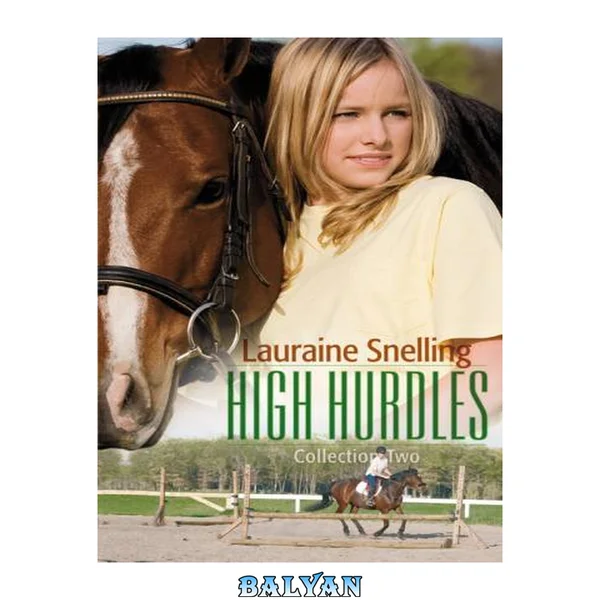 High Hurdles Collection Two (Close Quarters; Moving Up; Letting Go; Raising the Bar; Class Act)