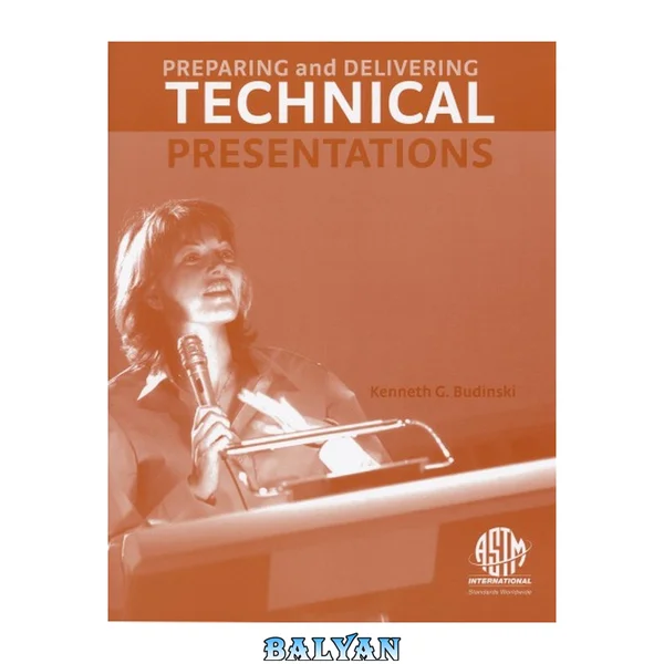 Preparing and Delivering Technical Presentations