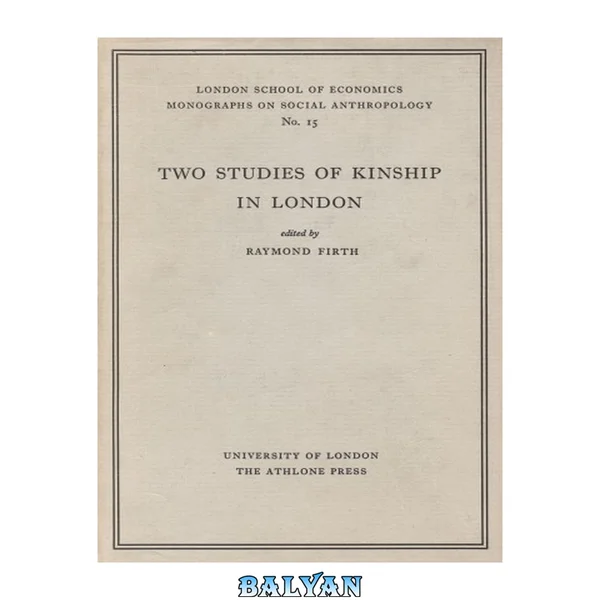 Two Studies of Kinship in London