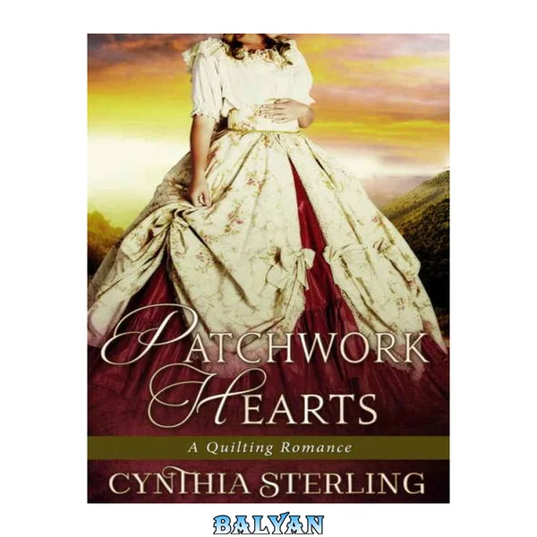 Patchwork Hearts: A Quilting Romance