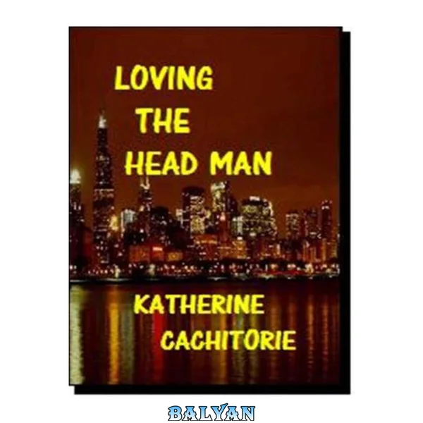 Loving the Head Man