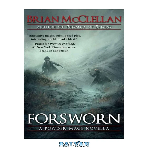 Forsworn: A Powder Mage Novella