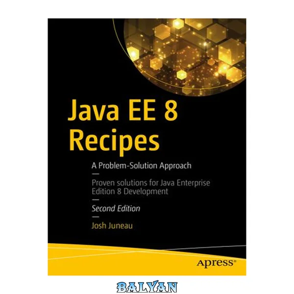 Java EE 8 Recipes: A Problem-Solution Approach, 2nd Edition