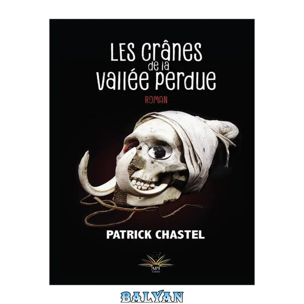 Les crânes de la vallée perdue