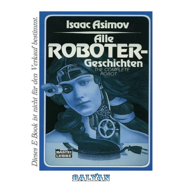 Alle Roboter-Geschichten. The complete Robot.