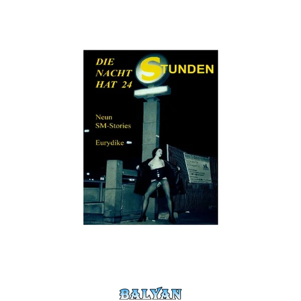 Die Nacht hat 24 Stunden