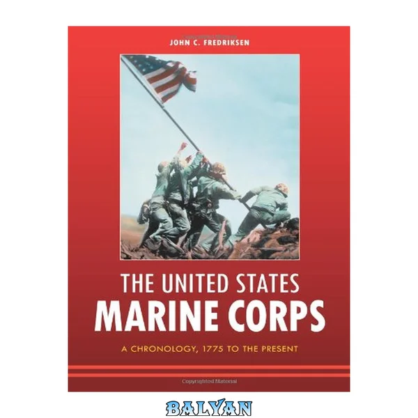 The United States Marine Corps : A Chronology, 1775 to the Present