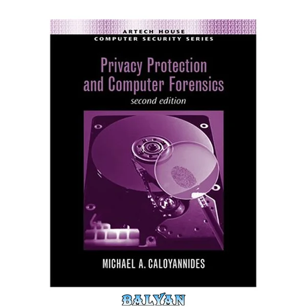 Privacy Protection and Computer Forensics(Artech House Computer Security Series)