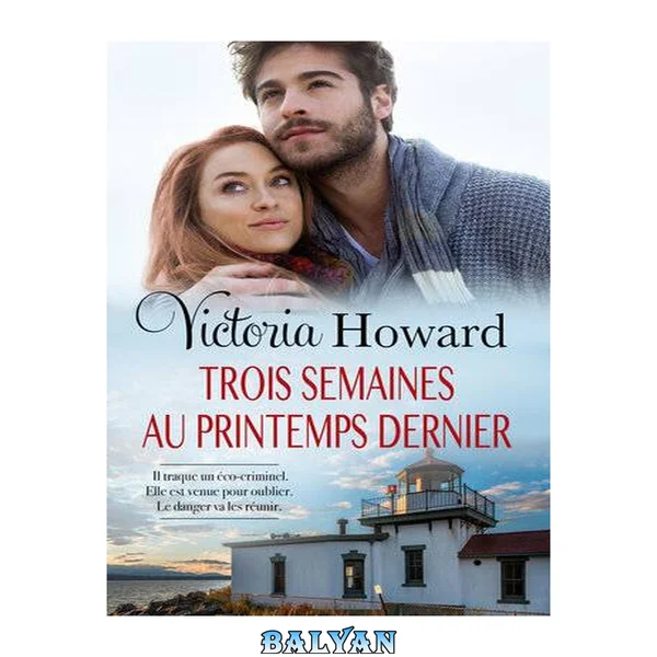 Trois Semaines Au Printemps Dernier