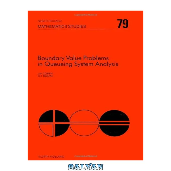 Boundary value problems in queueing system analysis (North-Holland mathematics studies)