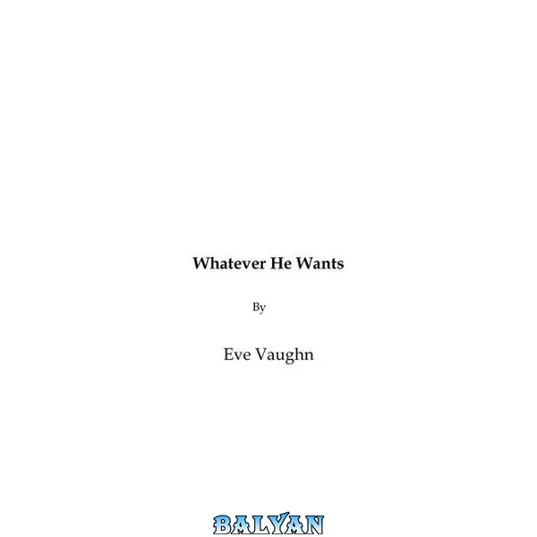 Whatever He Wants