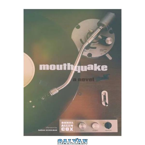 Mouthquake : a novel