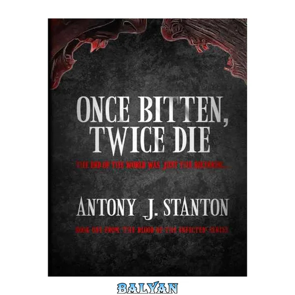 Once Bitten, Twice Die