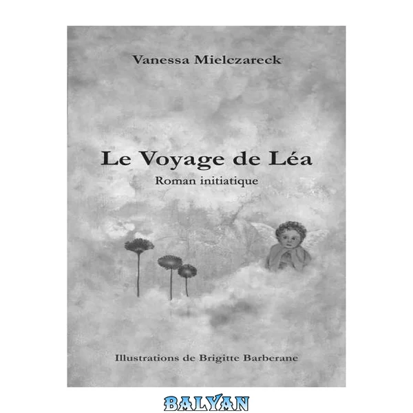 Le voyage de Léa: Roman initiatique