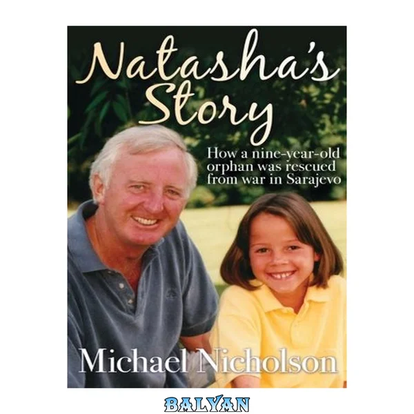 Natasha’s Story: How a nine-year old orphan was rescued from war in Sarajevo