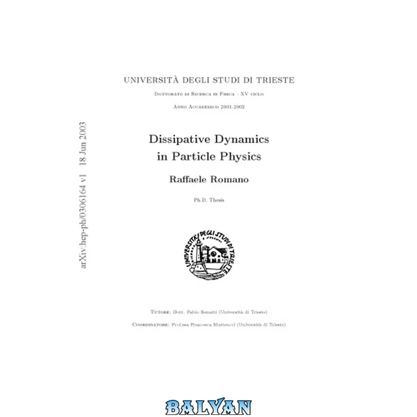 Dissipative dynamics in particle physics
