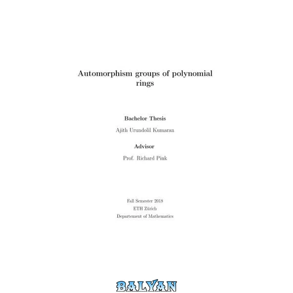 Automorphism groups of polynomial rings (Bachelor Thesis at ETH Zürich)