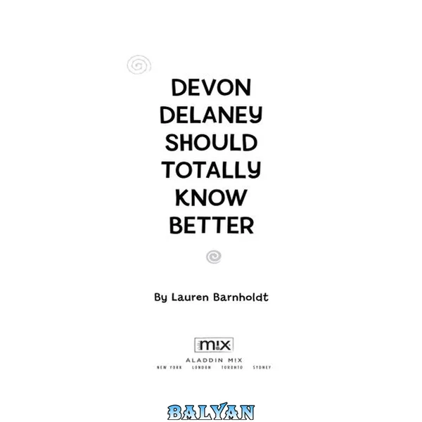 Devon Delaney Should Totally Know Better (Devon Delaney, #2)