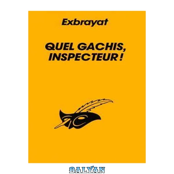 Quel gachis, inspecteur !