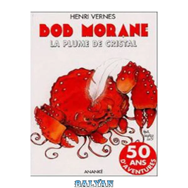 La plume de cristal (Bob Morane #189)