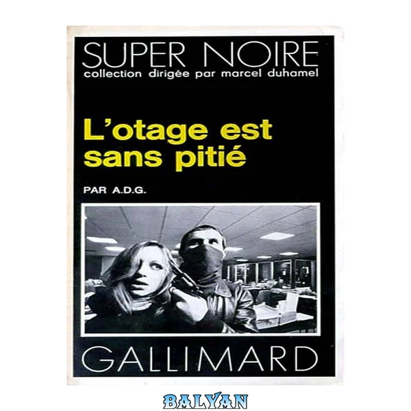 L'otage est sans pitié