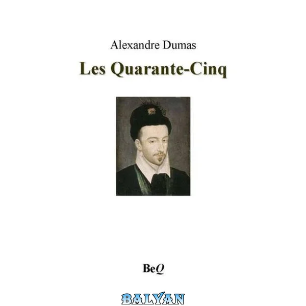 Les Quarante-Cinq III