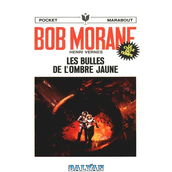 Bob Morane T99 : Les bulles de l'Ombre Jaune