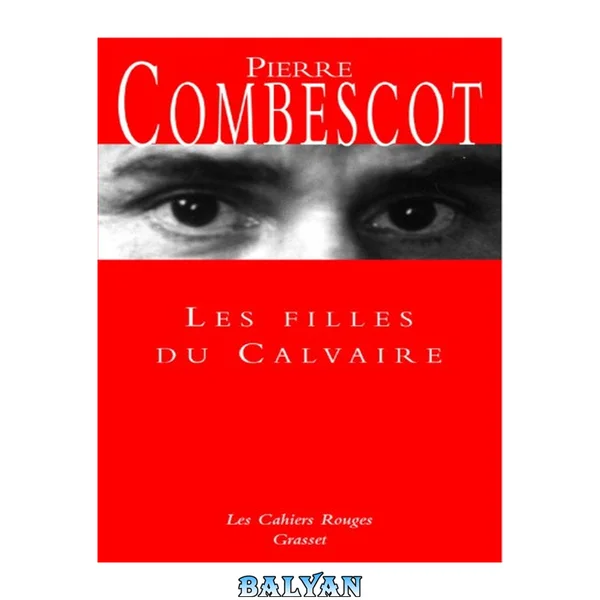 Les filles du Calvaire: Roman (Littérature) (French Edition)