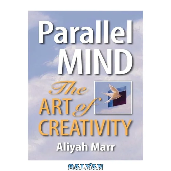 Parallel Mind, the Art of Creativity