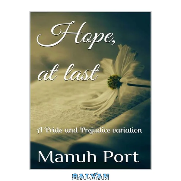 Hope, at last: A Pride and Prejudice variation