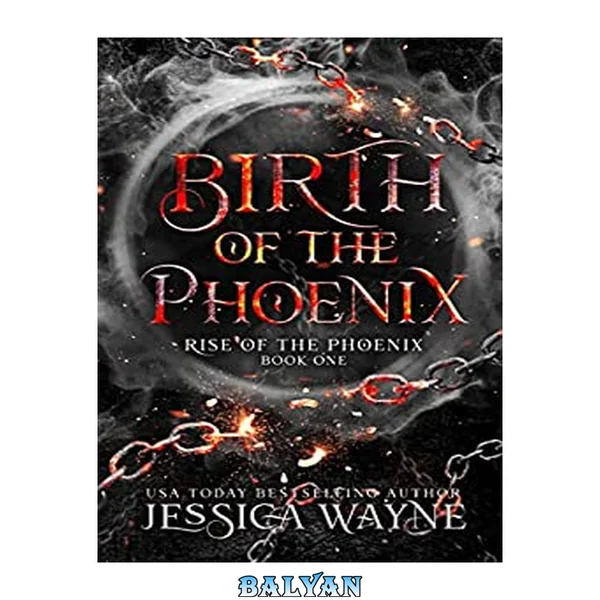 Birth Of The Phoenix (Rise Of The Phoenix #1)