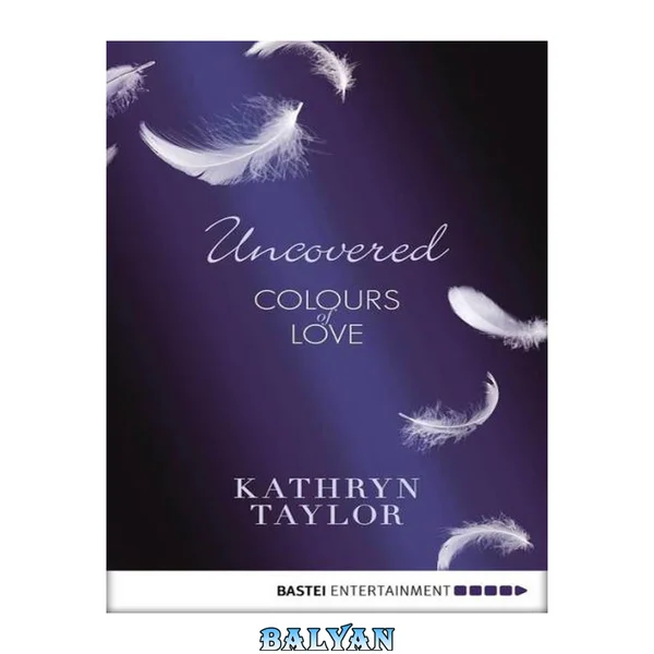 Uncovered - Colours of Love (Colours of Love Series Book 2)