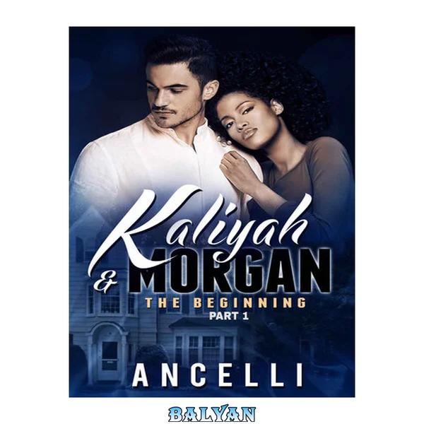 The Beginning: Kaliyah & Morgan part 1
