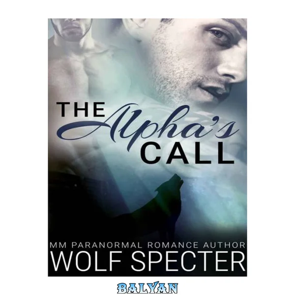 The Alpha's Call (M/M Gay Shifter Romance)