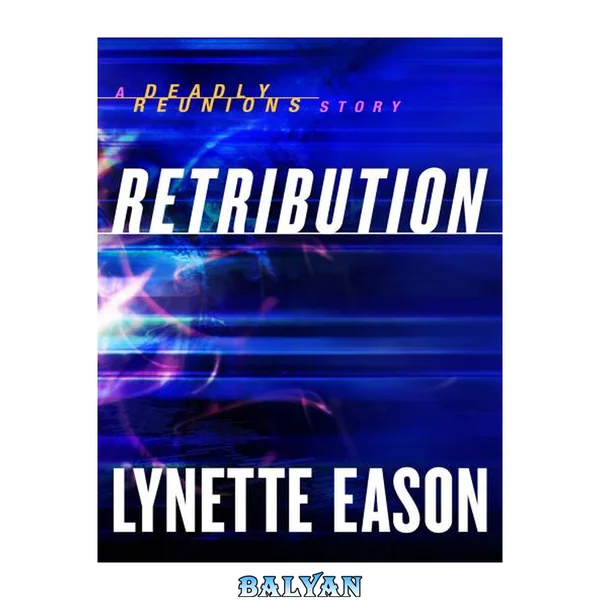 Retribution (Ebook Shorts) (Deadly Reunions): A Deadly Reunions Story