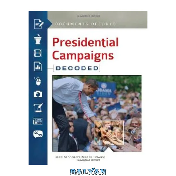 Presidential Campaigns : Documents Decoded