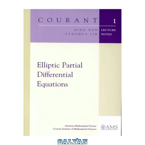 Elliptic Partial Differential Equations (Courant Lecture Notes)