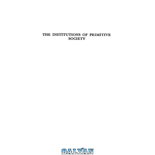 The institutions of primitive society: A series of broadcast talks