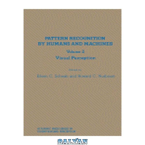 Pattern Recognition by Humans and Machines: Visual Perception: 2 (Academic Press Series in Cognition & Perception)